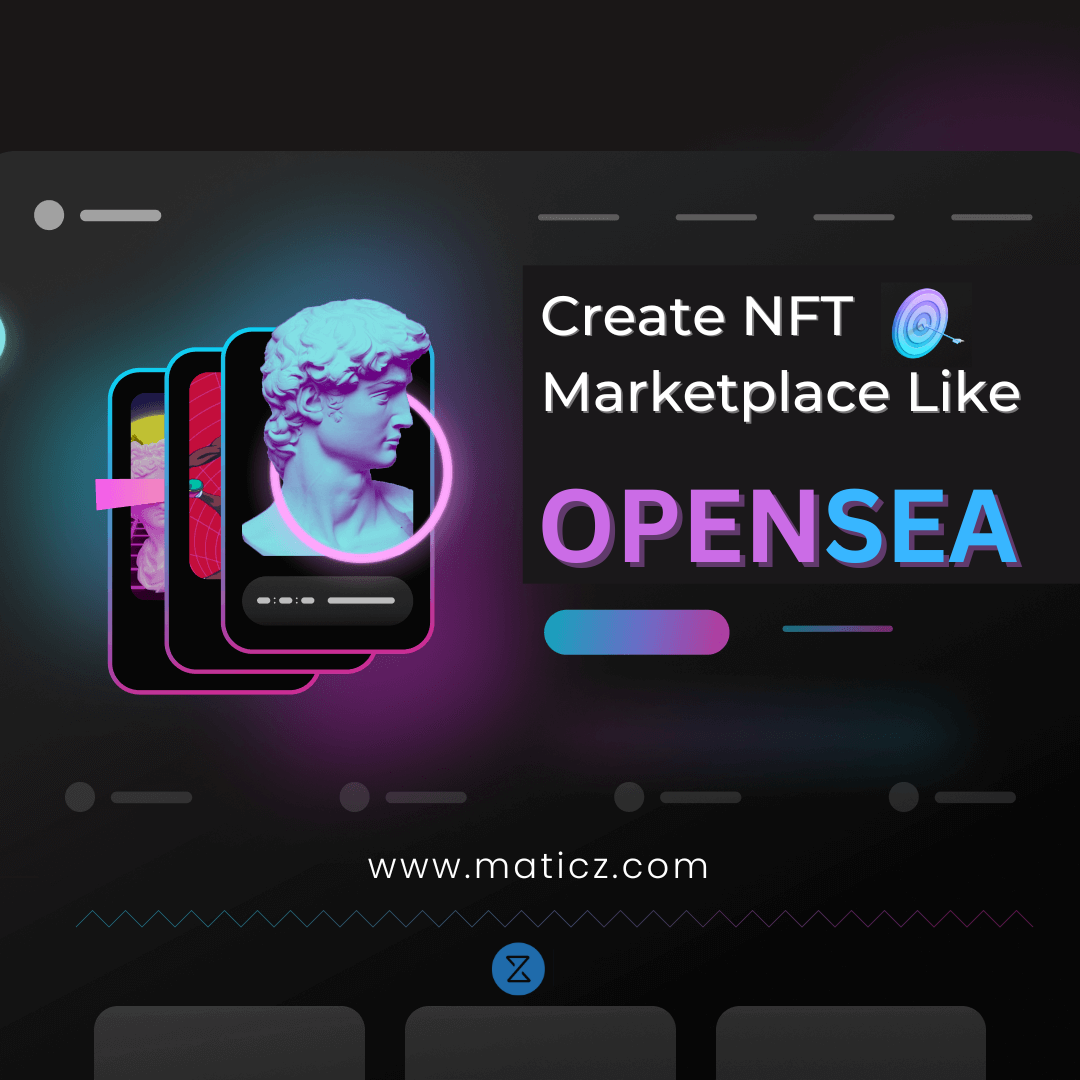 How to Create NFT Marketplace like Opensea